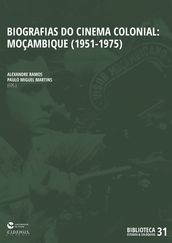 Biografias do Cinema Colonial: Moçambique (1951 - 1975)