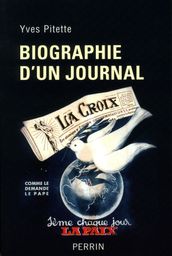 Biographie d un journal : la croix