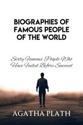 Biographies Of Famous People Of The World