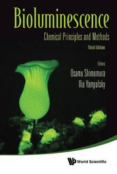 Bioluminescence: Chemical Principles And Methods (3rd Edition)