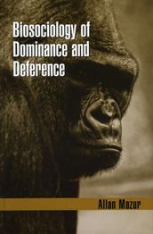 Biosociology of Dominance and Deference