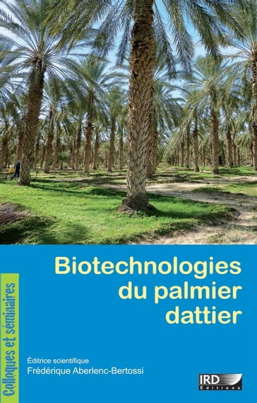 Biotechnologies du palmier dattier - Collectif