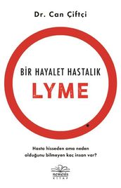 Bir Hayalet Hastalk: Lyme