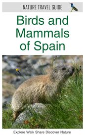 Birds and Mammals of Spain (Nature Travel Guide)