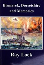 Bismarck, Dorsetshire and Memories (audiobook)