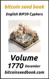 Bitcoin Seed Book English BIP39 Cyphers Volume 1770-December