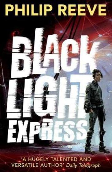 Black Light Express - Philip Reeve