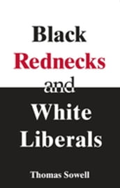 Black Rednecks & White Liberals