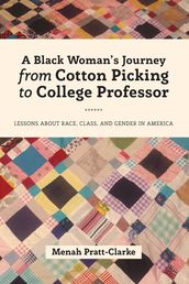 A Black Woman s Journey from Cotton Picking to College Professor