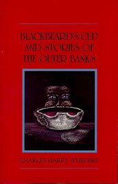 Blackbeard s Cup and Stories of the Outer Banks