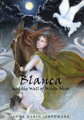 Blanca and the Well of White Mists