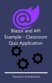 Blazor and API Example: Classroom Quiz Application
