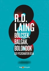 Bölcsek, balgák, bolondok