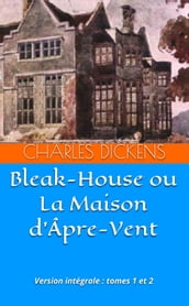 Bleak-House ou La Maison d Âpre-Vent