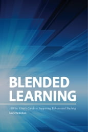 Blended Learning: A Wise Giver s Guide to Supporting Tech-assisted Teaching