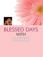 Blessed Days with OSHO