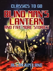 Blind Man s Lantern and five more stories
