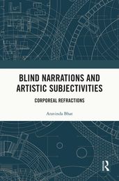 Blind Narrations and Artistic Subjectivities