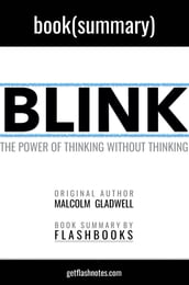 Blink by by Malcolm Gladwell: Book Summary