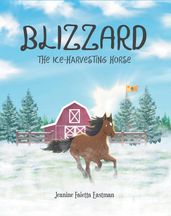 Blizzard the Ice-Harvesting Horse