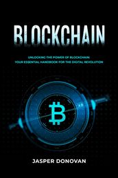 Blockchain: Unlocking the Power of Blockchain