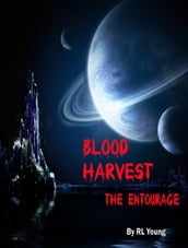 Blood Harvest: The Entourage