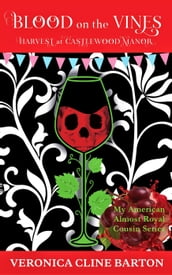 Blood on the Vines: Harvest at Castlewood Manor