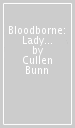 Bloodborne: Lady of the Lanterns