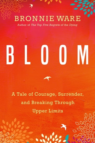 Bloom - Bronnie Ware