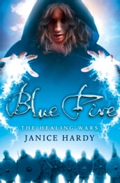 Blue Fire (The Healing Wars, Book 2)