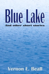 Blue Lake and Selected Short Stories