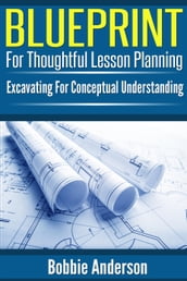 Blueprint For Thoughtful Lesson Planning