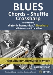 Blues - Chords, Shuffle, Crossharp - for the diatonic harmonica / Bluesharp