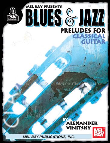Blues and Jazz Preludes for Classical Guitar - Alexander Vinitsky