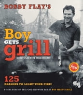 Bobby Flay s Boy Gets Grill