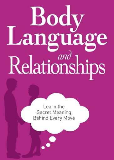 Body Language and Relationships - Adams Media