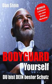 Bodyguard Yourself