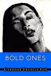 Bold Ones - American Revolution Historical Fiction