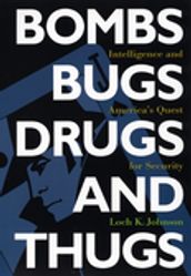 Bombs, Bugs, Drugs, and Thugs