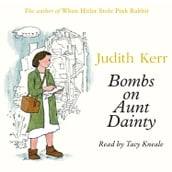 Bombs on Aunt Dainty: A classic and unforgettable children s book from the author of The Tiger Who Came To Tea