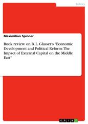 Book review on B. L. Glasser s  Economic Development and Political Reform: The Impact of External Capital on the Middle East 