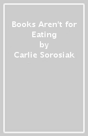 Books Aren t for Eating