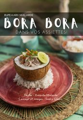 Bora Bora dans vos assiettes!