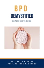 Borderline Personality Disorder Bpd Demystified: Doctor s Secret Guide