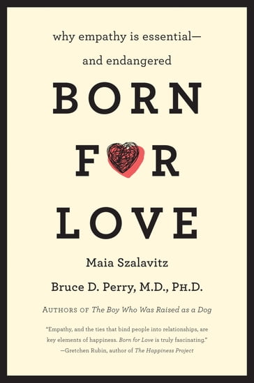 Born for Love - Bruce D Perry - Maia Szalavitz