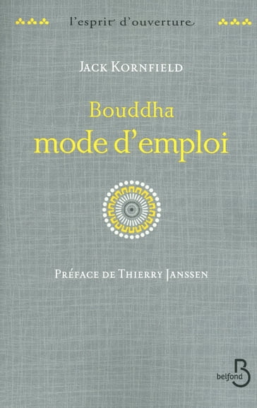 Bouddha mode d'emploi - Jack Kornfield - Thierry Janssen