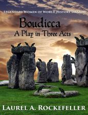 Boudicca: A Play in Three Acts