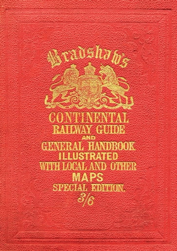 Bradshaw's Continental Railway Guide (full edition) - Bloomsbury Publishing