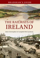 Bradshaw s Guide The Railways of Ireland