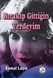 Brakp Gittiin Yerdeyim